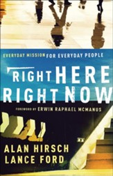 Right Here, Right Now: Everyday Mission for Everyday People - eBook
