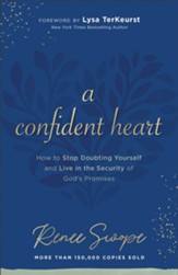 Confident Heart, A: Learning to Live in the Power of God's Promises - eBook