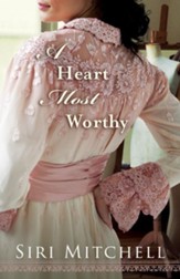 Heart Most Worthy, A - eBook