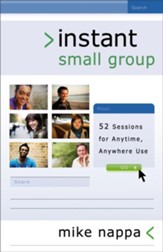 Instant Small Group: 52 Sessions for Anytime, Anywhere Use - eBook