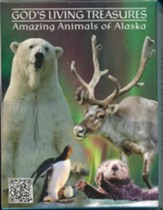 God's Living Treasures: Amazing Animals of Alaska