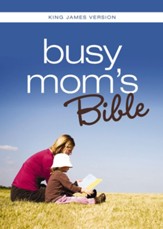KJV Busy Mom's Bible: Daily Inspiration Even If You Only Have One Minute - eBook