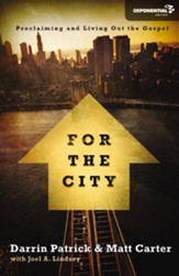 For the City: Proclaiming and Living Out the Gospel - eBook