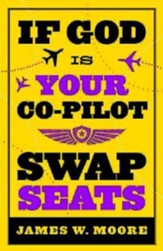 If God Is Your Co-Pilot, Swap Seats! - eBook
