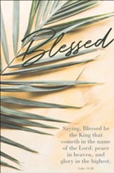 Blessed Be the King (Luke 19:38, KJV) Bulletins, 100