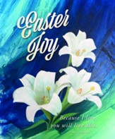 Easter Joy (John 14:19, NKJV) Large Bulletins, 100