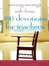 Morning Meetings with Jesus: 180 Devotions for Teachers - eBook