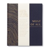 Most of All: A Legacy Book for Capturing the Stories of a Lifetime