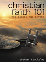 Christian Faith 101: The Basics and Beyond - eBook