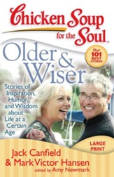 Chicken Soup for the Soul: Older & Wiser: Stories of Inspiration, Humor, and Wisdom about Life at a Certain Age - eBook