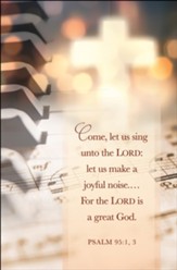 Let Us Sing Unto the Lord (Psalm 95:1, 3) Bulletins, 100