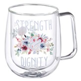 Strength and Dignity Glass Mug