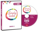 Simply Loved: Music DVD, Quarter 2