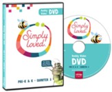 Simply Loved: Pre-K & K Buddy Video DVD, Quarter 3