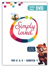 Simply Loved: Pre-K & K Buddy Video DVD, Quarter 4