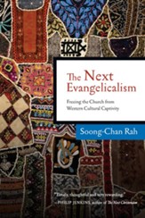 The Next Evangelicalism: Freeing the Church from Western Cultural Captivity - eBook