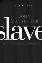 Slave the Study Guide: The Hidden Truth About Your Identity in Christ - eBook