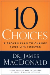 10 Choices: A Proven Plan to Change Your Life Forever - eBook