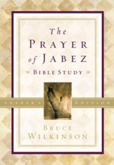The Prayer of Jabez Bible Study Leader's Edition: Breaking Through to the Blessed Life - eBook