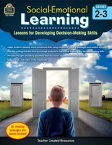 Social Emotional Learning: Lessons for Developing Decision Making Skills (Grades 2 and 3)