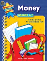 Practice Makes Perfect: Money (Grades 1 and 2)