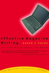 Effective Magazine Writing: Let Your Words Reach the World - eBook