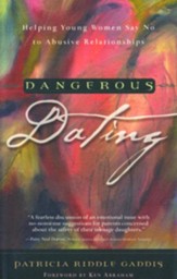 Dangerous Dating: Helping Young Women Say No to Abusive Relationships - eBook