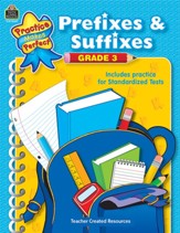 Practice Makes Perfect: Prefixes and Suffixes (Grade 3)
