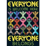Everyone Is Welcome Here Everyone ÃÂ Belongs Argus Large Poster