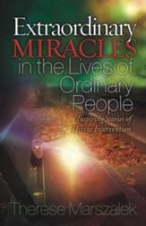 Extraordinary Miracles in the Lives of Ordinary People - eBook