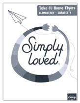 Simply Loved: Elementary Take-It-Home Flyers, Quarter 4