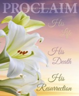 Proclaim His Life His Death His Resurrection Large Bulletins, 100
