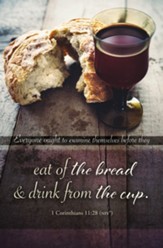 Eat of the Bread (1 Corinthians 11:28, NIV) Bulletins, 100