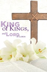King Of Kings Lord Of Lords Lilies and Bible Bulletins, 100