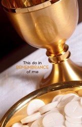 This Do In Remembrance Of Me Gold Chalice Wafer Plate Bulletins, 100 (1 Corinthians 11:24, KJV)