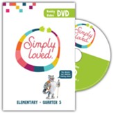 Simply Loved Elementary Buddy Video DVD, Quarter 5