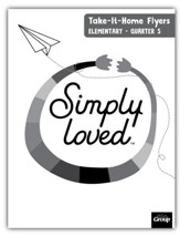 Simply Loved Elementary Take-It-Home Flyers, Quarter 5