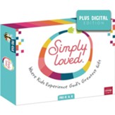 Simply Loved: Pre-K & Kindergarten Kit plus Digital, Quarter 8 (Updated)