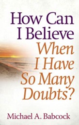 How Can I Believe When I Have So Many Doubts? - eBook
