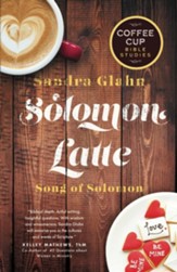 Solomon Latte: A Coffee Cup Bible Study