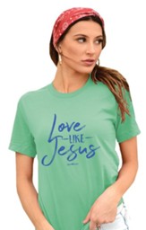 Love Like Jesus Shirt, Green, Small