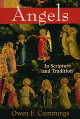 Angels: In Scripture and Tradition