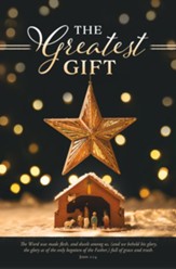 The Greatest Gift (John 1:14) Bulletins, 100
