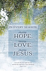 More Hope, More Love, More Jesus (John 10:10) Bulletins, 100