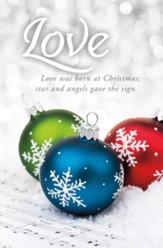Love Born at Christmas (Love Came Down at Christmas) Bulletins, 100
