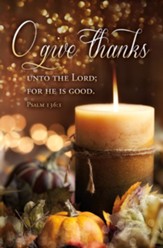 O Give Thanks (Psalm 136:1, KJV) Bulletins, 100