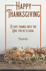 Happy Thanksgiving (Psalm 107:1, KJV) Bulletins, 100