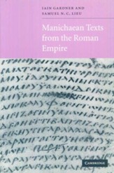 Manichaean Texts From The Roman Empire