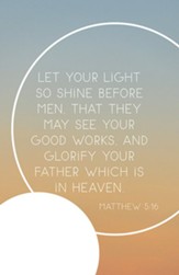 Let Your Light So Shine (Matthew 5:16, KJV) Bulletins, 100