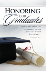 Honoring Our Graduates (2 Peter 3:18, NIV) Bulletins, 100